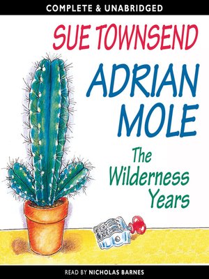 The Wilderness Years by Sue Townsend · OverDrive: ebooks